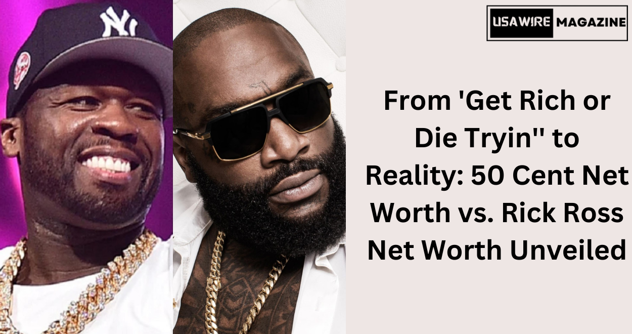 50 Cent Net Worth vs. Rick Ross Net Worth Unveiled