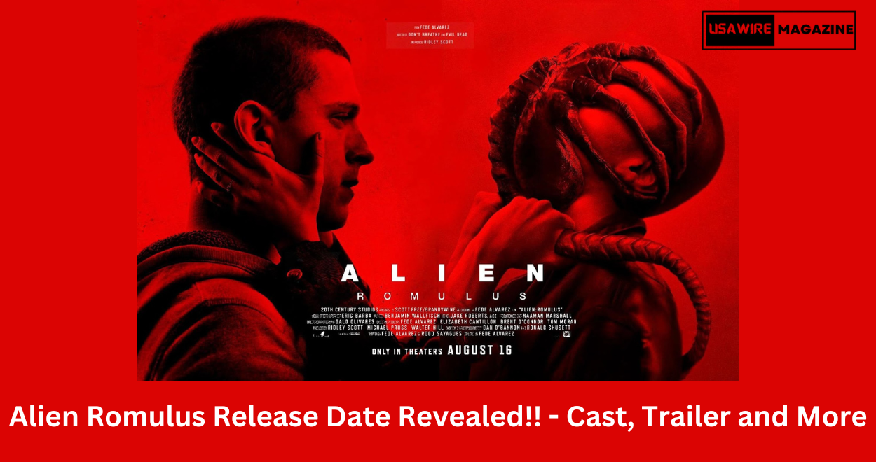 Alien Romulus Release Date Revealed!! – Cast, Trailer and More