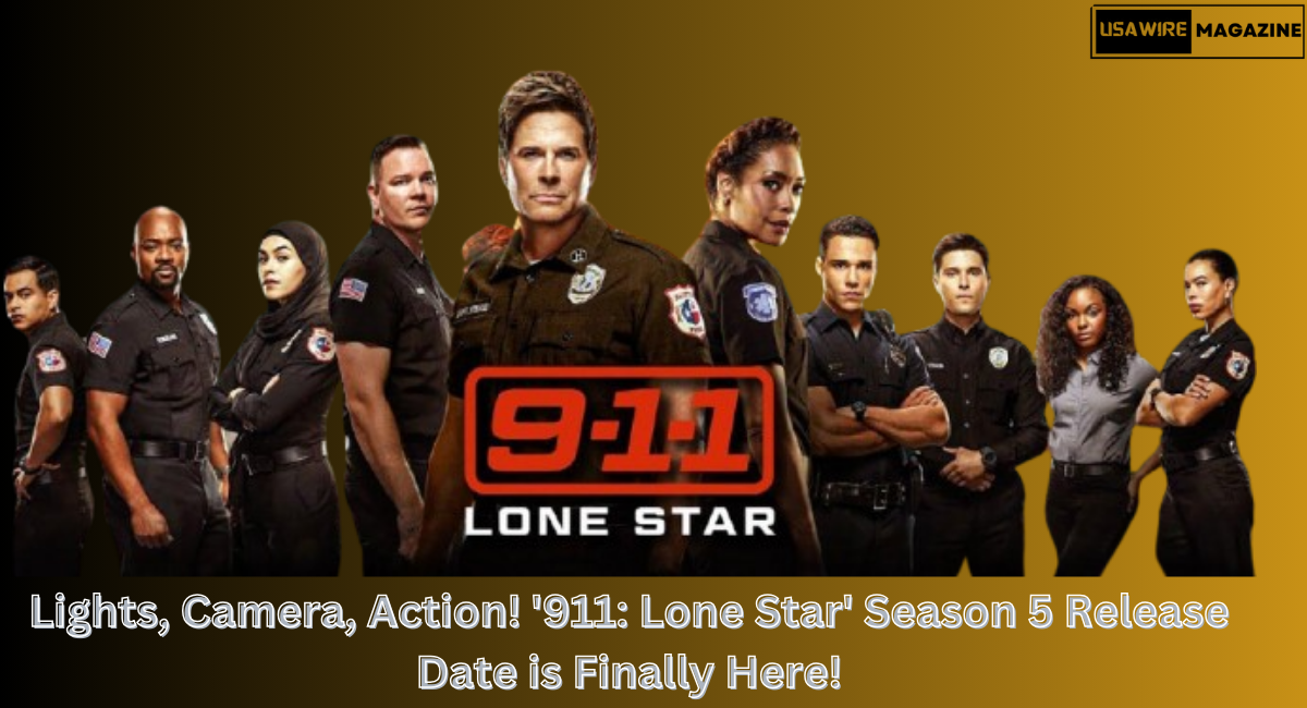 Lights, Camera, Action! ‘911: Lone Star’ Season 5 Release Date & Cast is Finally Here!