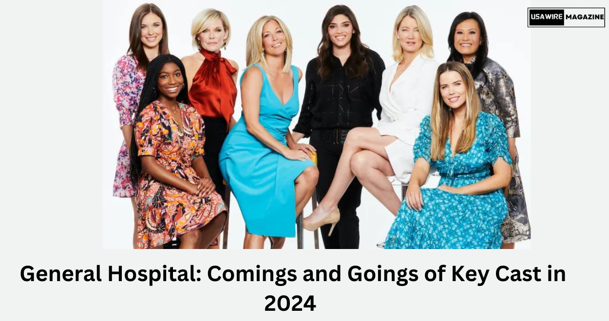 General Hospital: Comings and Goings of Key Cast in 2024 