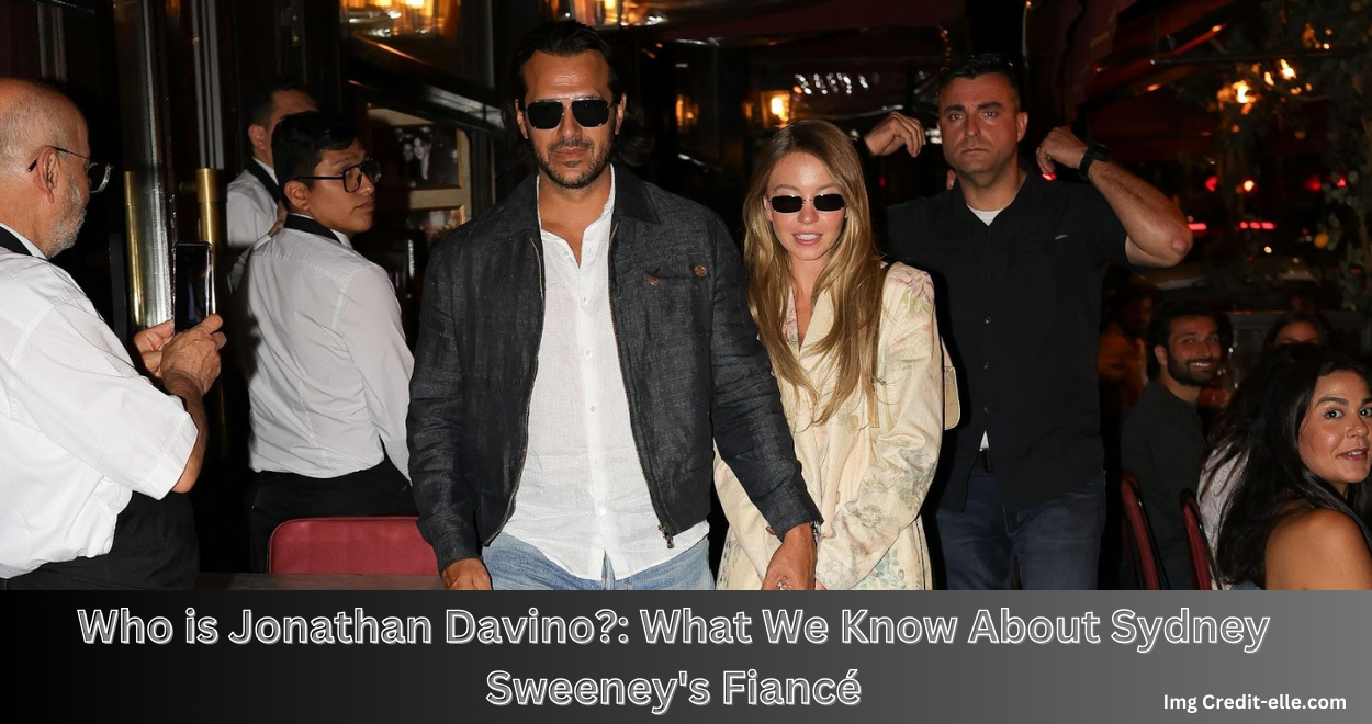 Who is Jonathan Davino?: What We Know About Sydney Sweeney’s Fiancé