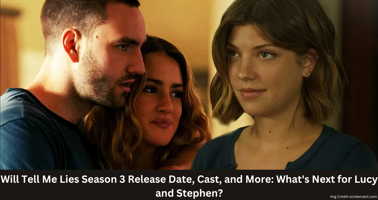 Will Tell Me Lies Season 3 Release Date