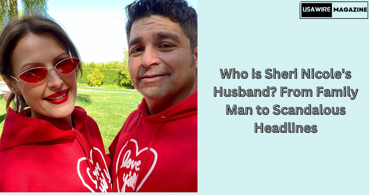 Who is Sheri Nicole’s Husband? From Family Man to Scandalous Headlines