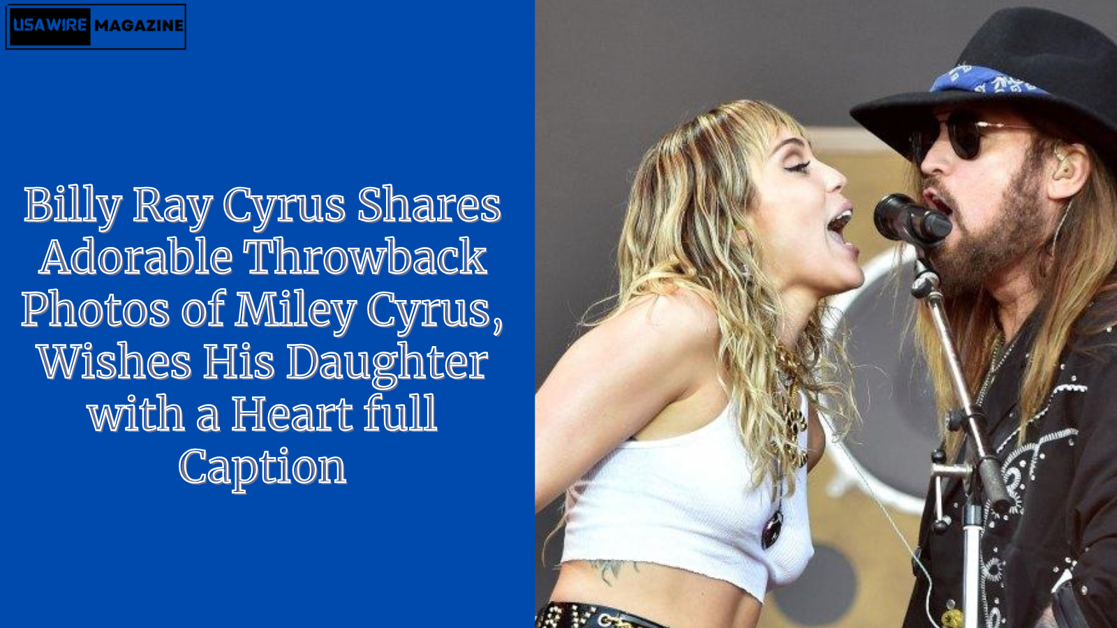 Billy Ray Cyrus Shares Adorable Throwback Photos of Miley Cyrus, Wishes His Daughter with a Heart full Caption