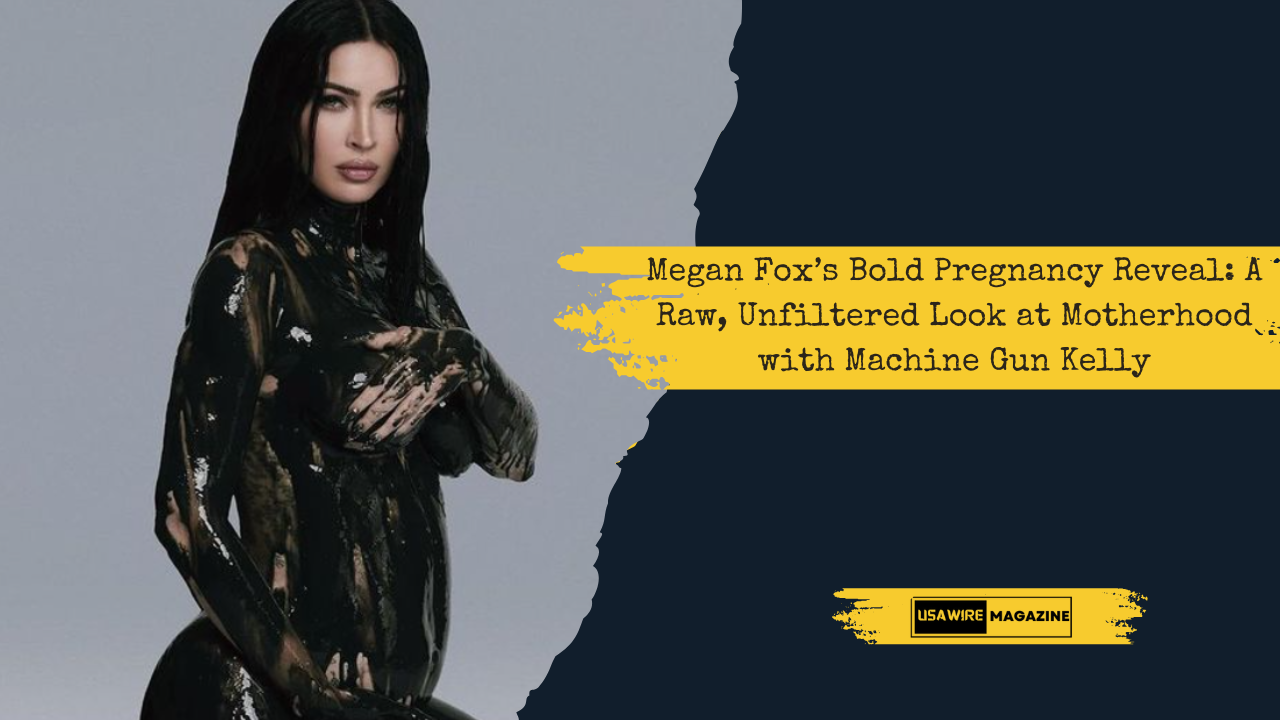 Megan Fox’s Bold Pregnancy Reveal: A Raw, Unfiltered Look at Motherhood with Machine Gun Kelly