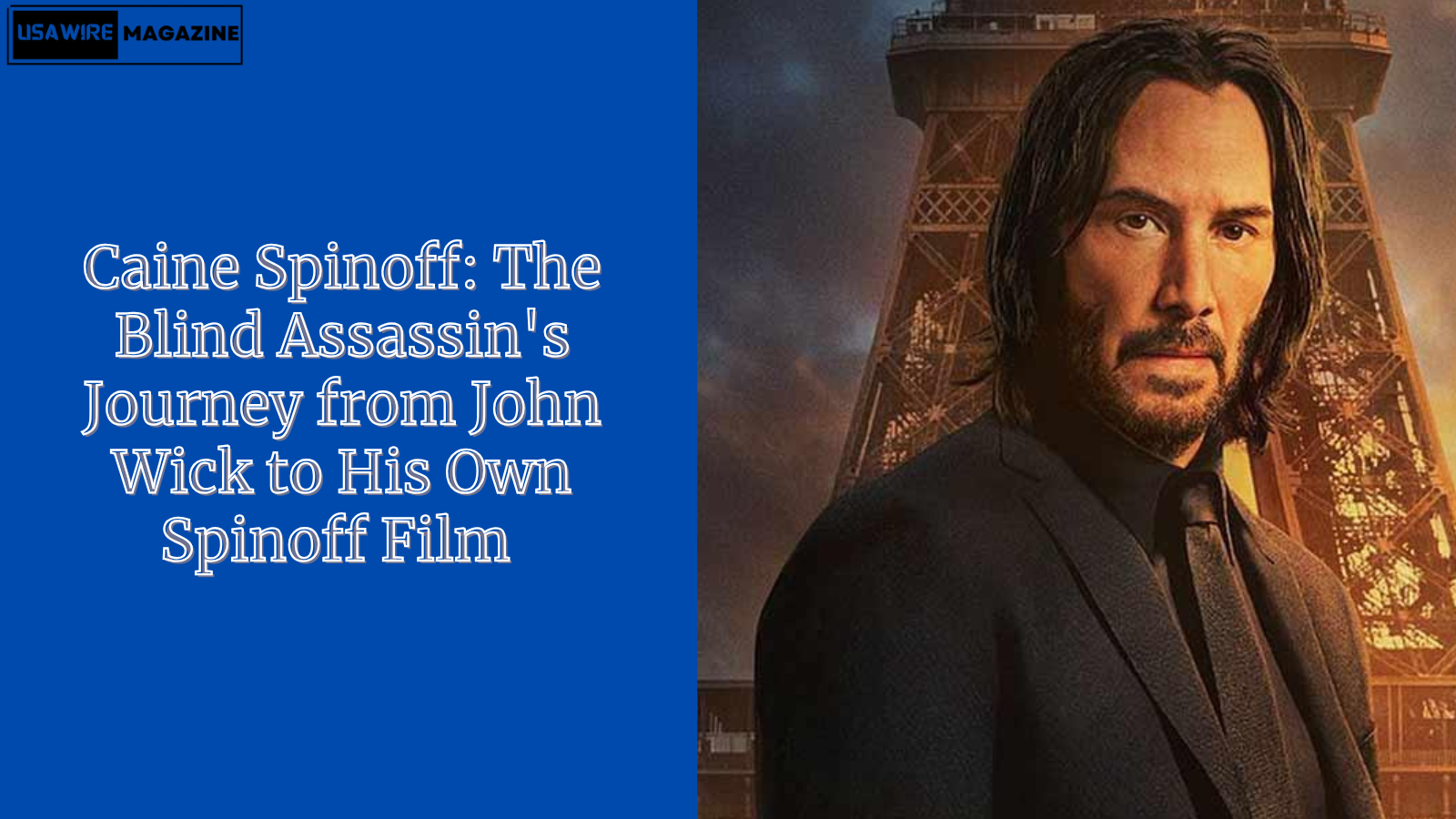 Caine Spinoff: The Blind Assassin's Journey from John Wick to His Own Spinoff Film 