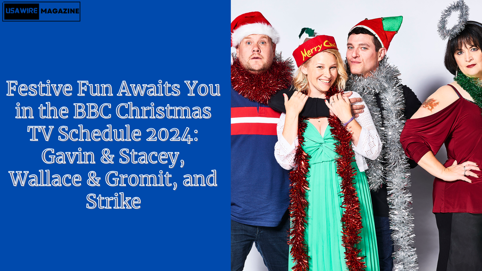 Festive Fun Awaits You in the BBC Christmas TV Schedule 2024: Gavin & Stacey, Wallace & Gromit, and Strike