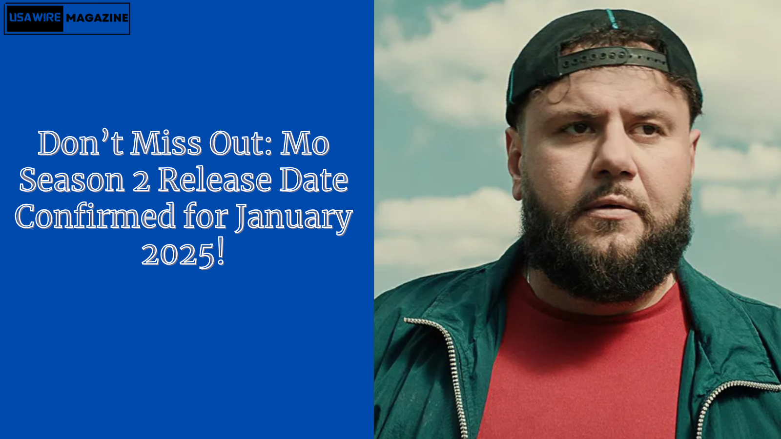 Don’t Miss Out: Mo Season 2 Release Date Confirmed for January 2025!