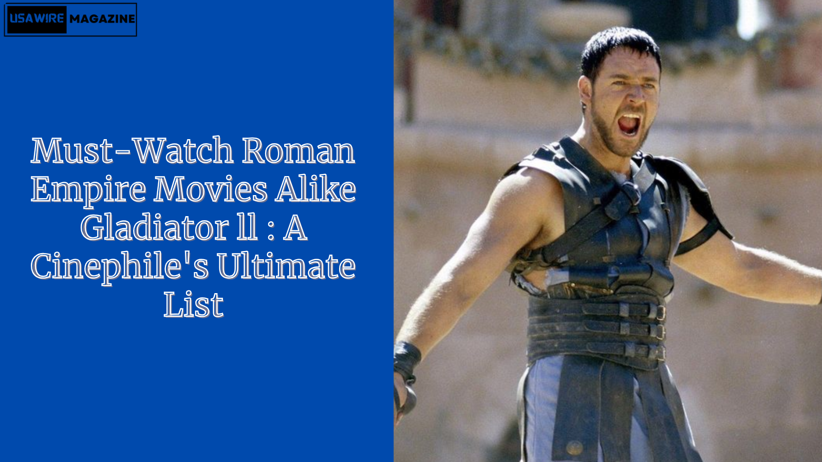 Must-Watch Roman Empire Movies Alike Gladiator ll : A Cinephile’s Ultimate List